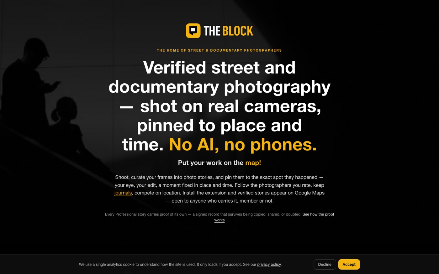 The Block homepage: 'Verified street and documentary photography — shot on real cameras, pinned to place and time. No AI, no phones.'